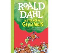 Mister Hoppys Geheimnis: Neu übersetzt von Andreas Steinhöfel. Die weltberühmte Geschichte farbig illustriert für Kinder ab 8 Jahren