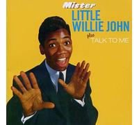 Mister Little Willie John + Talk to Me