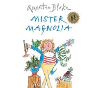 Mister Magnolia by Blake, Quentin (2010) Paperback