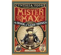 Mister Max: The Book of Lost Things: Mister Max 1: 01