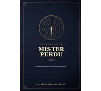 Mister Perdu: Thriller Historique: une conspiration veille de 2000 ans