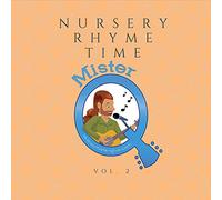 Mister Q - Nursery Rhyme Time: Vol. 2