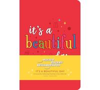 Mister Rogers' Neighborhood: It's a Beautiful Day; a Journal for Cultivating Positivity in Your Daily Life (Classics)