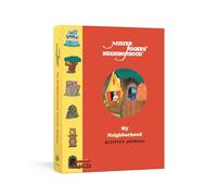 Mister Rogers' Neighborhood - My Neighborhood Activity Journal: Meet New Friends, Share Kind Thoughts, and Be the Best Neighbor You Can Be