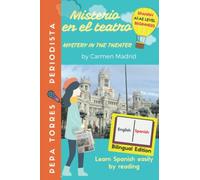 MISTERIO EN EL TEATRO - MYSTERY IN THE THEATER (Spanish- English Edition): Learn Spanish easily by reading. Beginners A1-A2 (Pepa Torres, periodista (Spanish- English Edition))