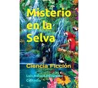 Misterio en la Selva: Ciencia Ficción