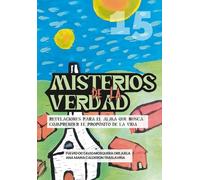 Misterios de la Verdad: Revelaciones para el alma que busca comprender el propósito de la vida (Escuela de Enseñanza, con Acompañamiento Emocional y Espiritual)