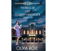MISTERIOS DE LADY ELIZABETH HAWTHORNE LIBROS 4-6: UN MISTERIO ACOGEDOR DE LOS AÑOS 20
