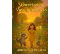 Mistérios do Vale Luminoso: “Contos luminosos para despertar a bondade e a imaginação”