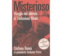 Misterioso,Viaggio Nel Silenzio DI Thelonious Monk