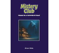 Mistery Club 1: Terror en la estación de esquí (Mistery Club. Donde el desastre es parte del plan)