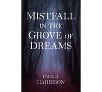 Mistfall in the Grove of Dreams