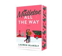 Mistletoe All the Way : A Novel