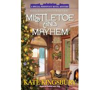 Mistletoe and Mayhem: 6 (Special Pennyfoot Hotel Myst)
