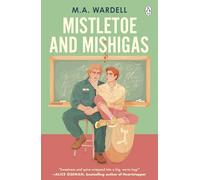 Mistletoe and Mishigas: A spicy queer romance full of heart, love and festive joy