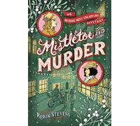Mistletoe and Murder (A Murder Most Unladylike Mystery)