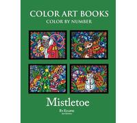 Mistletoe - Color By Number Book : Superior paper edition