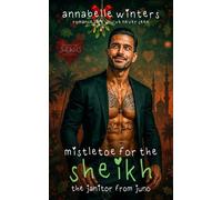 Mistletoe for the Sheikh: A Royal Billionaire Romance Novel: 17 (Curves for Sheikhs Royal Billionaire Romance Novels)