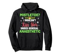 Mistletoe? I Wouldn't Kiss You Under General Anaesthetic Pullover Hoodie, Adult Unisex, Black, Large