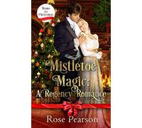 Mistletoe Magic: A Regency Romance (Home for Christmas)