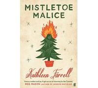Mistletoe Malice: 'Christmas literary comfort and joy' (Meg Mason, author of Sorrow and Bliss) (Main)