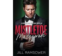 Mistletoe Masquerade: A Mafia Cinderella Holiday Novella (The Moretti Men)