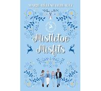 Mistletoe Misfits: 7 (North Pole University)