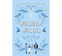 Mistletoe Misfits: A YA fantasy reindeer shifter adventure (North Pole University)