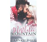 Mistletoe Mountain: The Mountain Man's Christmas