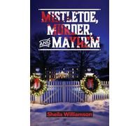 Mistletoe, Murder, and Mayhem