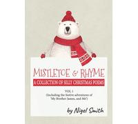 Mistletoe & Rhyme: A Collection of Silly Christmas Poems