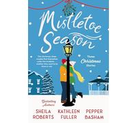 Mistletoe Season: Three heartwarming, low-spice Christmas romances perfect for a short escape
