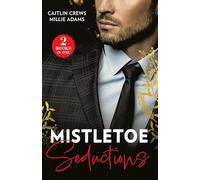 Mistletoe Seductions: Greek's Christmas Heir / Italian's Christmas Acquisition