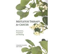 Mistletoe Therapy for Cancer