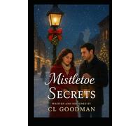 Mistletoe's Secrets: Where Broken Souls Find Their Way Home