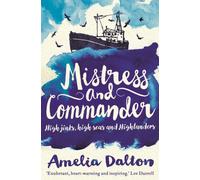 Mistress and Commander : High jinks, high seas and Highlanders