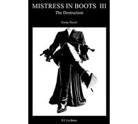 Mistress in Boots 3: The Destruction
