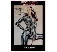 Mistress Maggie: Volume 3: Let Yourself Go