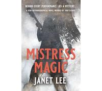 MISTRESS MAGIC: Behind every performance lies a mystery...
