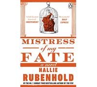 Mistress of My Fate : By the award-winning and Sunday Times bestselling author of THE FIVE