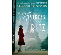 Mistress of the Ritz: A Novel