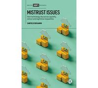 Mistrust Issues: How Technology Discourses Quantify, Extract and Legitimize Inequalities
