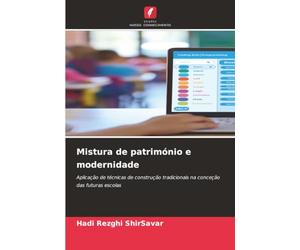 Mistura de património e modernidade: Aplicação de técnicas de construção tradicionais na conceção das futuras escolas