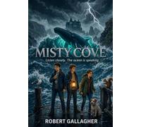 Misty Cove: Listen closely. The ocean is speaking.