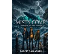 Misty Cove: Listen closely. The ocean is speaking.