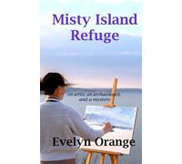Misty Island Refuge: Romance and suspense on a remote Scottish Island (Scottish Island Romantic Suspense Novels)