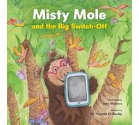 Misty Mole and the Big Switch-Off: a picture book story about the importance of reducing screen time: 2