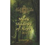 Misty Shadows Of Hope: 1870: 14 (The Bregdan Chronicles)