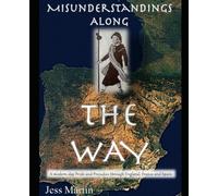 Misunderstandings Along The Way: A modern-day Pride and Prejudice variation through England, France and Spain (Modern Variations on Pride and Prejudice)