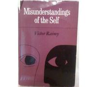 Misunderstandings of the self (The Jossey-Bass behavioral science series)